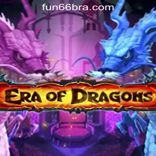 EraOfDragons: Exploring the Captivating World of Fun66 Oficial Slots Brasil #1