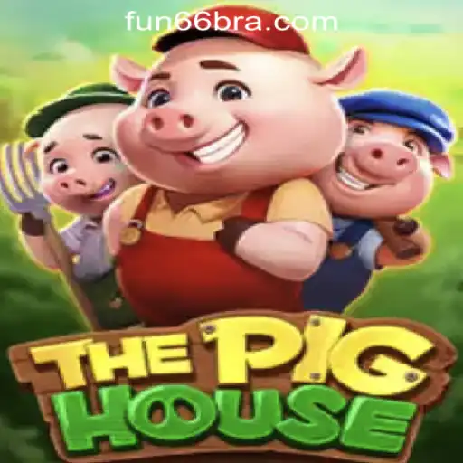Exploring ThePigHouse: The Thrilling World of Fun66 Oficial Slots Brasil #1