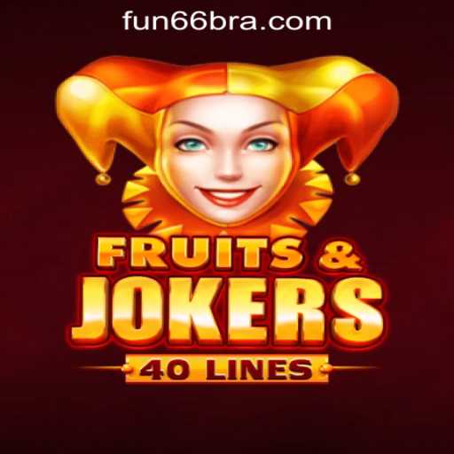 Exploring the Excitement of FruitsAndJokers40: A Top Choice on Fun66 Oficial Slots Brasil