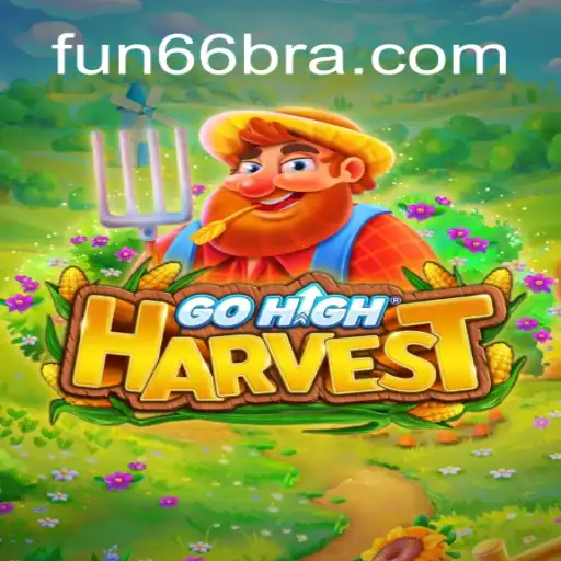 Exploring GoHighHarvest: The Ultimate Fun66 Oficial Slots Brasil Experience