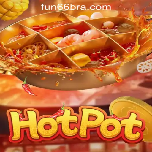 Discover the Thrills of Hotpot: The Fun66 Oficial Slots Brasil #1 Experience