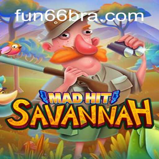 MadHitSavannah: A Thrilling Exploration of Fun66 Oficial Slots Brasil #1