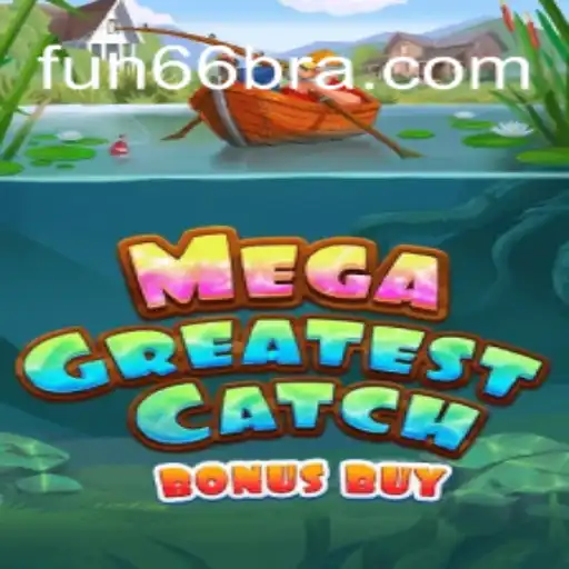 Explore the Exciting World of MegaGreatestCatchBonusBuy