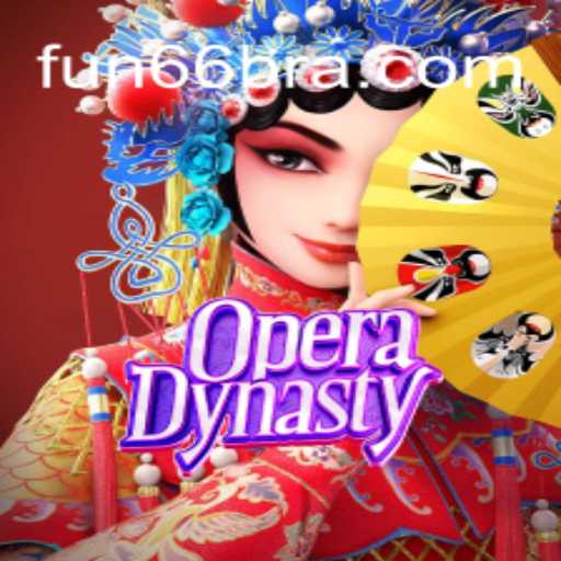 Exploring the Captivating World of OperaDynasty and Fun66 Oficial Slots Brasil #1