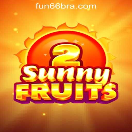Discover the Exciting World of SunnyFruits2 on Fun66 Oficial Slots Brasil #1